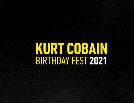 Kurt Cobain Birthday Fest 2021